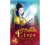 Le Monde d'Elven T3 : Le Rendez-vous des Quatre Vents - Laurence Erwin - Au Loup - broché - Roman cadet