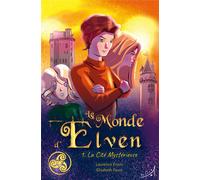 Le monde d'Elven Tome 1 : la cité mystérieuse