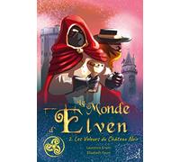 Le monde d'Elven tome 2 - les voleurs du château noir