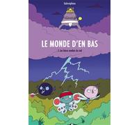 Le monde d'en bas Les héros tombés du ciel - Gahrniphene - Bookelis - broché - Bande dessinée
