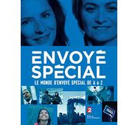 Le monde d'Envoyé spécial de A à Z