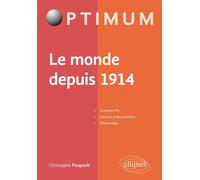 Le monde depuis 1914 - Christophe Poupault - Ellipses - broché - Etude