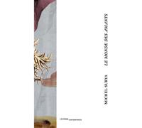 Le Monde des amants / L'Éternel retour - Michel Surya - Extreme Contemporain - relié - Roman