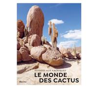 Le monde des cactus voyages aux ameriques