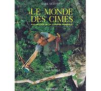 Le monde des cimes : exploration de la canopée tropicale