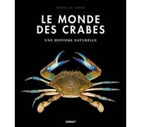 Le monde des crabes Ecologie, anatomie, comportement - Peter J. F. Davie - Gerfaut Eds Du - relié - Beau livre