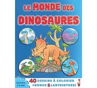 Le Monde des Dinosaures: Livre de coloriage pour enfants de 4 à 8 ans