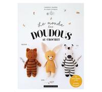 Le monde des doudous au crochet 15 petits animaux à créer - Laurence Jourdan - Dessain Et Tolra - broché - Guide