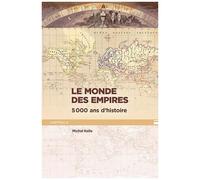 Le Monde Des Empires - 5000 Ans D'histoire