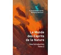 Le Monde des Esprits de la Nature: Une Introduction - Tome 2