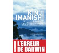 Le monde des êtres vivants - Une théorie écologique de l'évo Une théorie écologique de l'évolution - Kinji Imanishi - Wildproject - broché - Essai