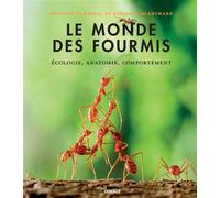 Le monde des fourmis Ecologie, anatomie, comportement - Heather Campbell - Gerfaut Eds Du - relié - Beau livre