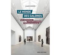 Le monde des galeries. Art contemporain, structure du marché et internationalisation
