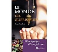 Le monde des guérisseurs Roger Maudhuy (Auteur)