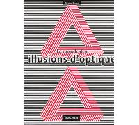 Le monde des illusions d'optique: Objets impossibles et figures ambiguës