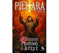 Le monde des inquisiteurs Flamme et Croix Tome 4 - Jacek Piekara (Buch auf Polnisch)