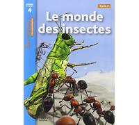 Le monde des insectes Niveau 4 - Tous lecteurs ! - Ed.2010