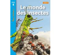 Le monde des insectes Niveau 4 - Tous lecteurs ! - Ed.2010
