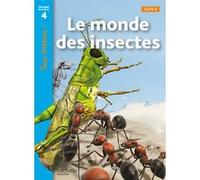 Le monde des insectes Niveau 4 - Tous lecteurs ! - Ed.2010 Lucile Galliot (Traduction), Robert Coupe (Auteur)
