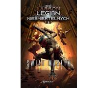 Le monde des machines. Légion des Immortels. Volume 4