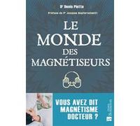 Le monde des magnétiseurs Denis Piotte (Dr) (Auteur)