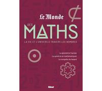 Le monde des maths 2: La vie et l'univers à travers les nombres