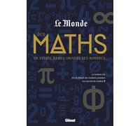 Le Monde des maths Un voyage dans l'univers des nombres - Collectif - Glénat - cartonné - Essai