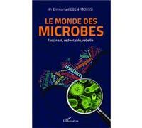 Le monde des microbes Emmanuel Eben-Moussi (Auteur)