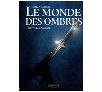 Le Monde Des Ombres - Tome 1 - Envolées Astrales