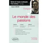 Le Monde Des Passions - Racine, Andromaque - Hume, Dissertation Sur Les Passions - Balzac, La Cousine Bette