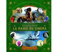 Le monde des sorciers de J.K. Rowling • La magie du cinéma. Créatures fascinantes