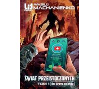 Le Monde des Transfigurés. Tome 1 : Sans droit à l'erreur - Vassili Machanienko (Littérature, Fantasy auf Polnisch)