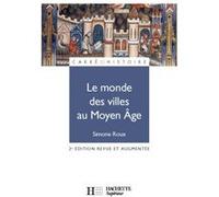 Le monde des villes au Moyen Âge Simone Roux (Auteur)