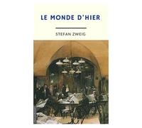 Le Monde D'hier (Annoté)