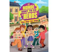 Le monde dont tu es le héros - Le corps - 7/9 ans CE1/CE2 - Lilas Nord - Hatier Jeunesse - ebook (ePub) - Document jeunesse