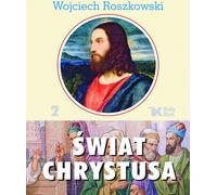 Le monde du Christ Volume 2