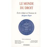 Le Monde Du Droit - Ecrits Rédigés En L'honneur De Jacques Foyer