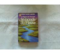 Le monde du fleuve (Le fleuve de l'éternité, tome 1)
