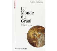 Le Monde du Graal - Jean-Pierre Bayard - Rocher Eds Du - broché - Livre