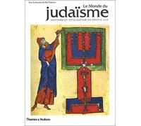 Le Monde du Judaïsme : Histoire et civilisation du Peuple Juif