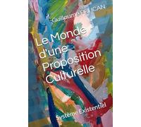 Le Monde d'une Proposition Culturelle: Système Existentiel