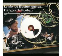 Roubaix, François de - Le Monde électronique de François de Roubaix