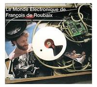 Le monde électronique de François de Roubaix - Digipack
