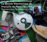 Le Monde Électronique De François De Roubaix Vol. 2