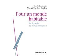 Le monde émergent: Pour un monde habitable. La Terre-Sol