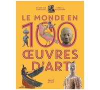 Le Monde En 100 Oeuvres D'art