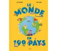 Le monde en 199 pays Joe Fullman (Auteur), Rose Blake (Illustration), Sylvie Lucas (Traduction)