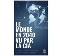 Le Monde En 2040 Vu Par La Cia Et Le Conseil National Du Renseignement