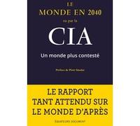 Le monde en 2040 vu par la CIA Piotr Smolar (Préface), National Intelligence Council (USA) (Auteur)