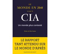 Le monde en 2040 vu par la CIA Un monde plus contesté - Piotr Smolar - Des Equateurs Eds - broché - Essai